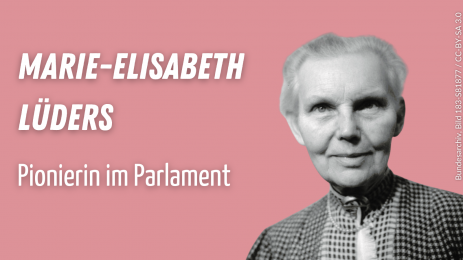 Folge 15: Marie-Elisabeth Lüders (1878-1966) – Pionierin im Parlament