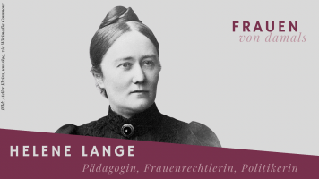 Folge 18: Helene Lange – Pädagogin, Frauenrechtlerin, Politikerin