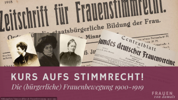 Folge 24: Kurs aufs Stimmrecht! Die (bürgerliche) Frauenbewegung 1900 – 1919