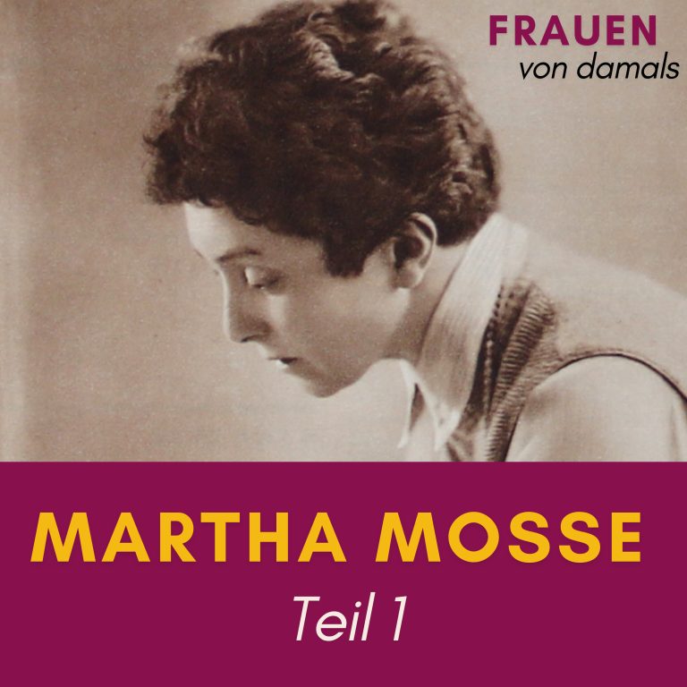 Martha Mosse (Teil 1): Die erste Polizeirätin Berlins | 1884-1933