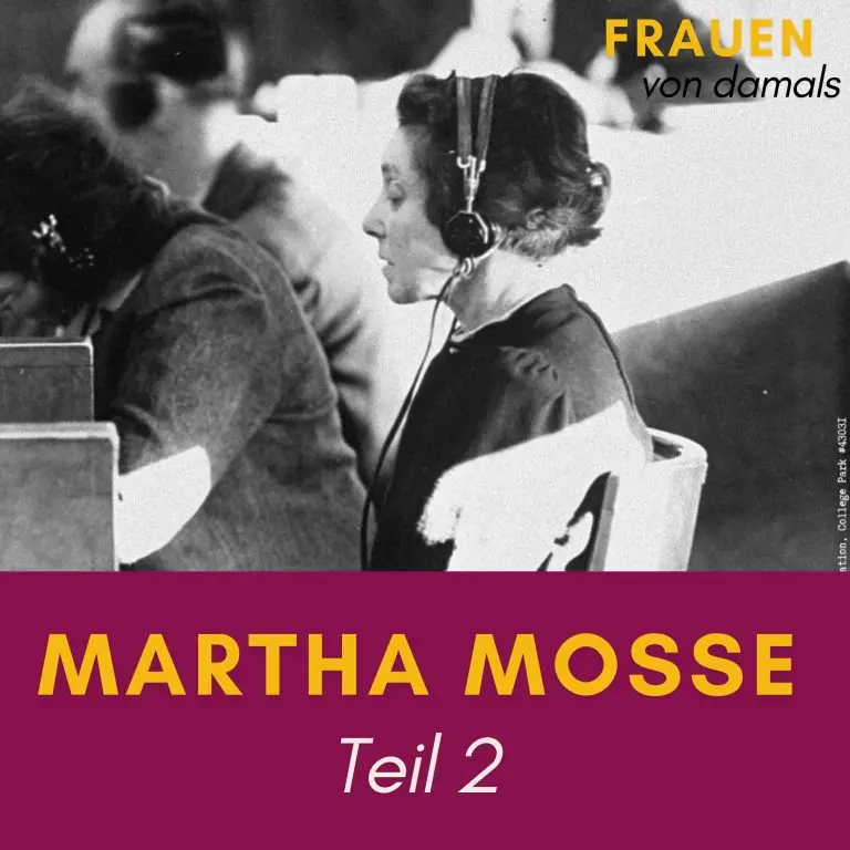 Martha Mosse (Teil 2): Überleben in unmenschlichen Zeiten | 1933-1977